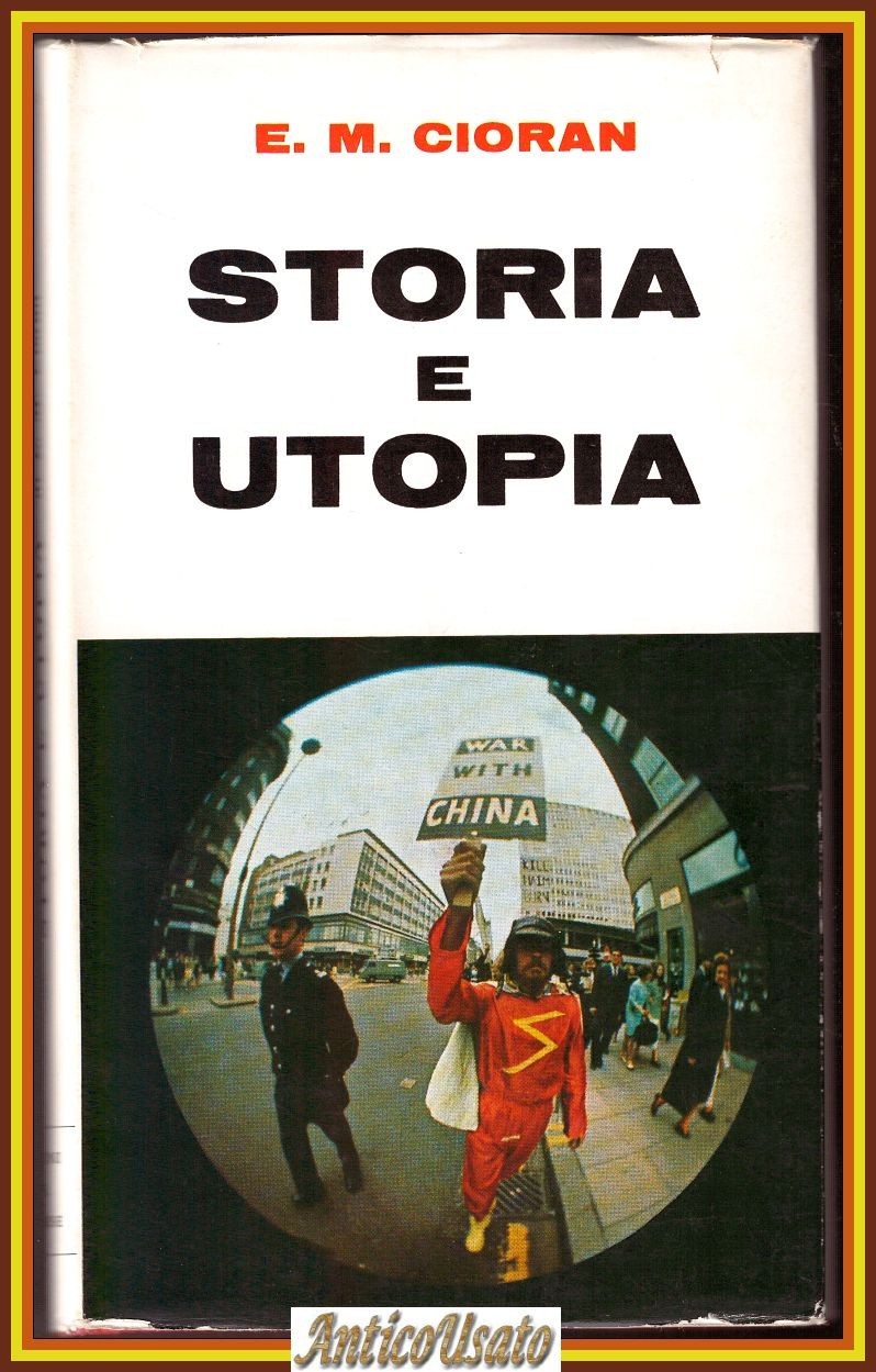 STORIA E UTOPIA di E Cioran 1960 Edizioni del Borghese …