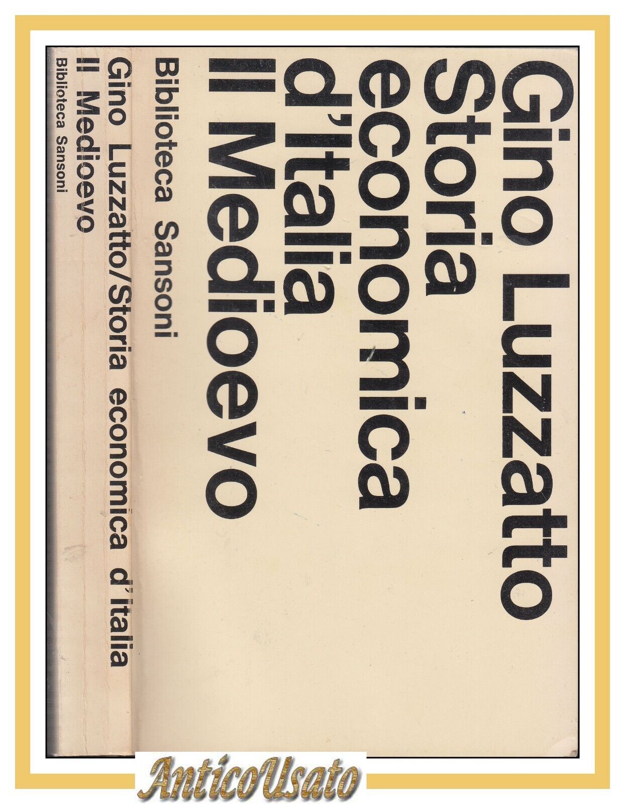 STORIA ECONOMICA D'ITALIA IL MEDIOEVO di Gino Luzzatto 1967 Sansoni …
