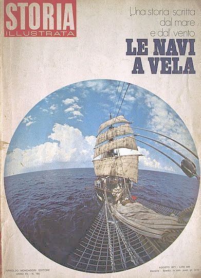 STORIA ILLUSTRATA 165 agosto 1971 LE NAVI A VELA rivista …