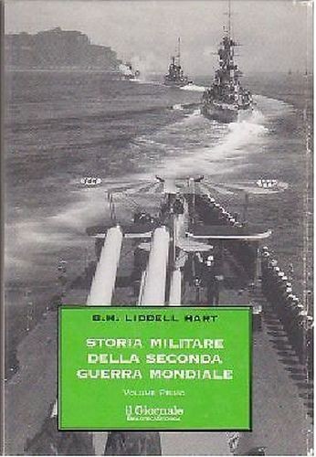 STORIA MILITARE DELLA II GUERRA MONDIALE 2 volumi di Liddell …