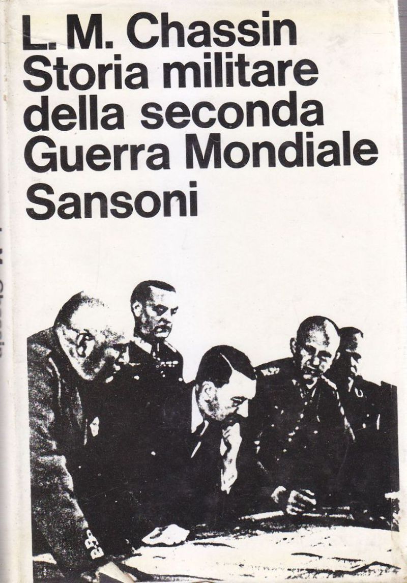 Storia Militare Della Seconda Guerra Mondiale di Chassin 1964 I …