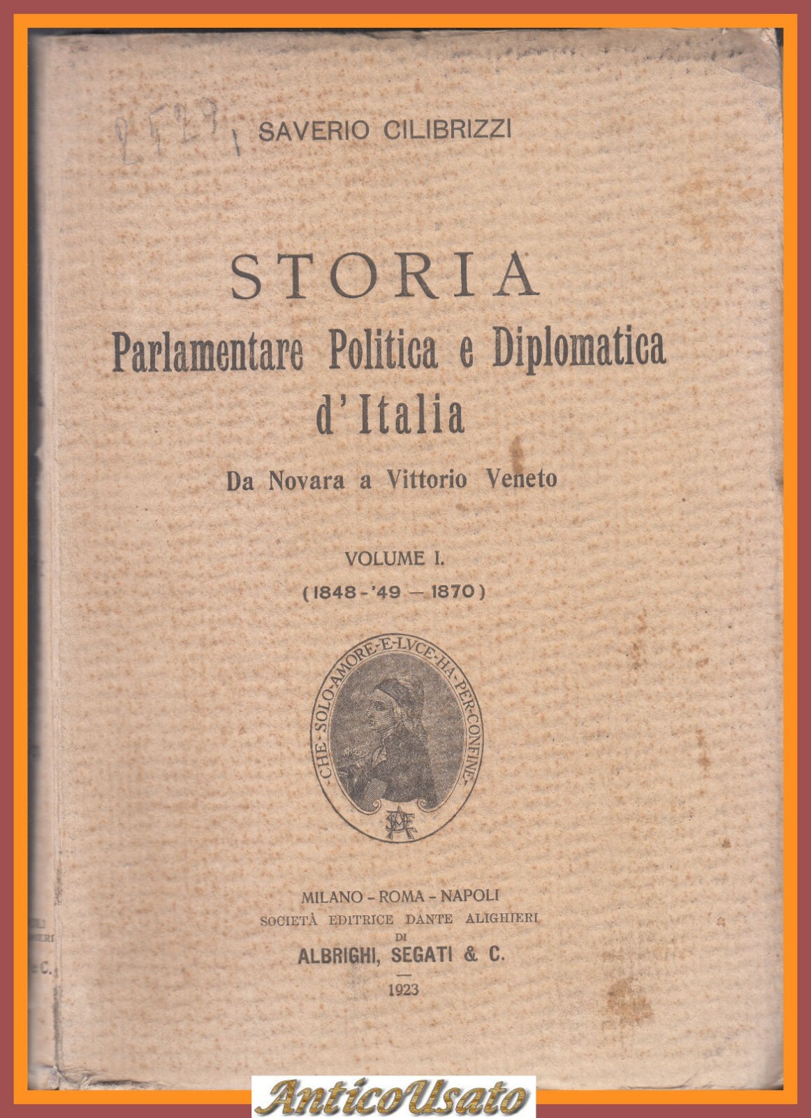 STORIA PARLAMENTARE POLITICA DIPLOMATICA D'ITALIA 1848 1870 di Cilibrizzi Libro