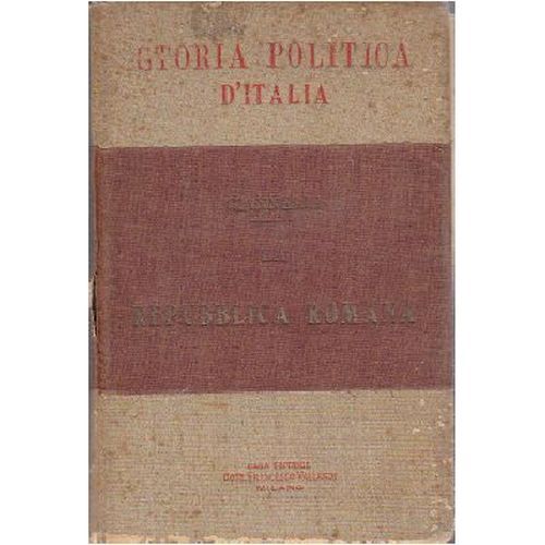 STORIA POLITICA D'ITALIA LA REPUBBLICA ROMANA di Giannelli 1937 Vallardi …