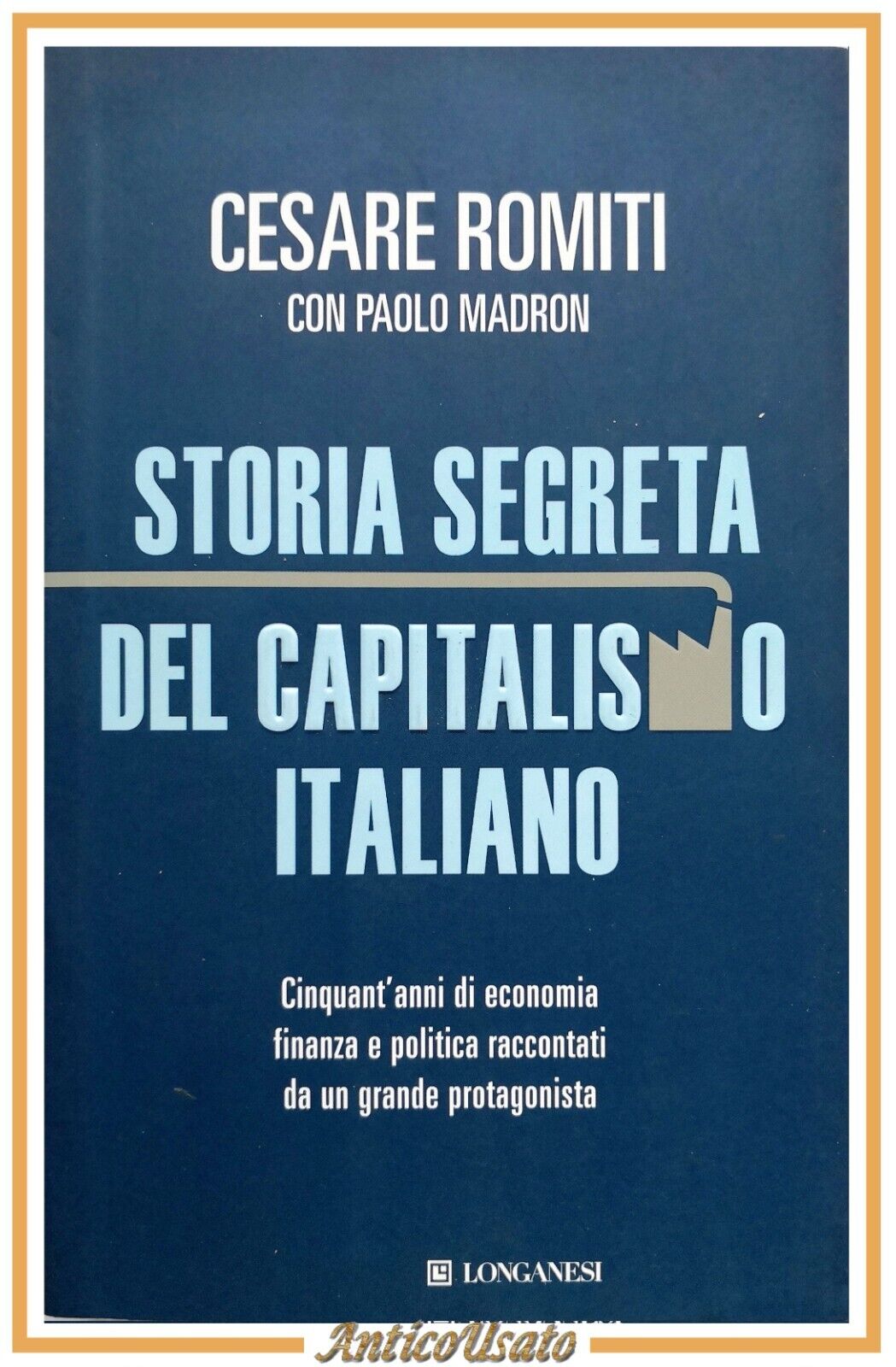 STORIA SEGRETA DEL CAPITALISMO ITALIANO di Romiti e Madron 2012 …