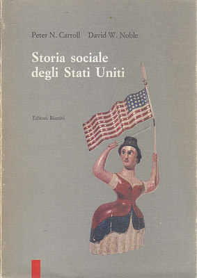 STORIA SOCIALE DEGLI STATI UNITI di Carrol e Noble 1991 …
