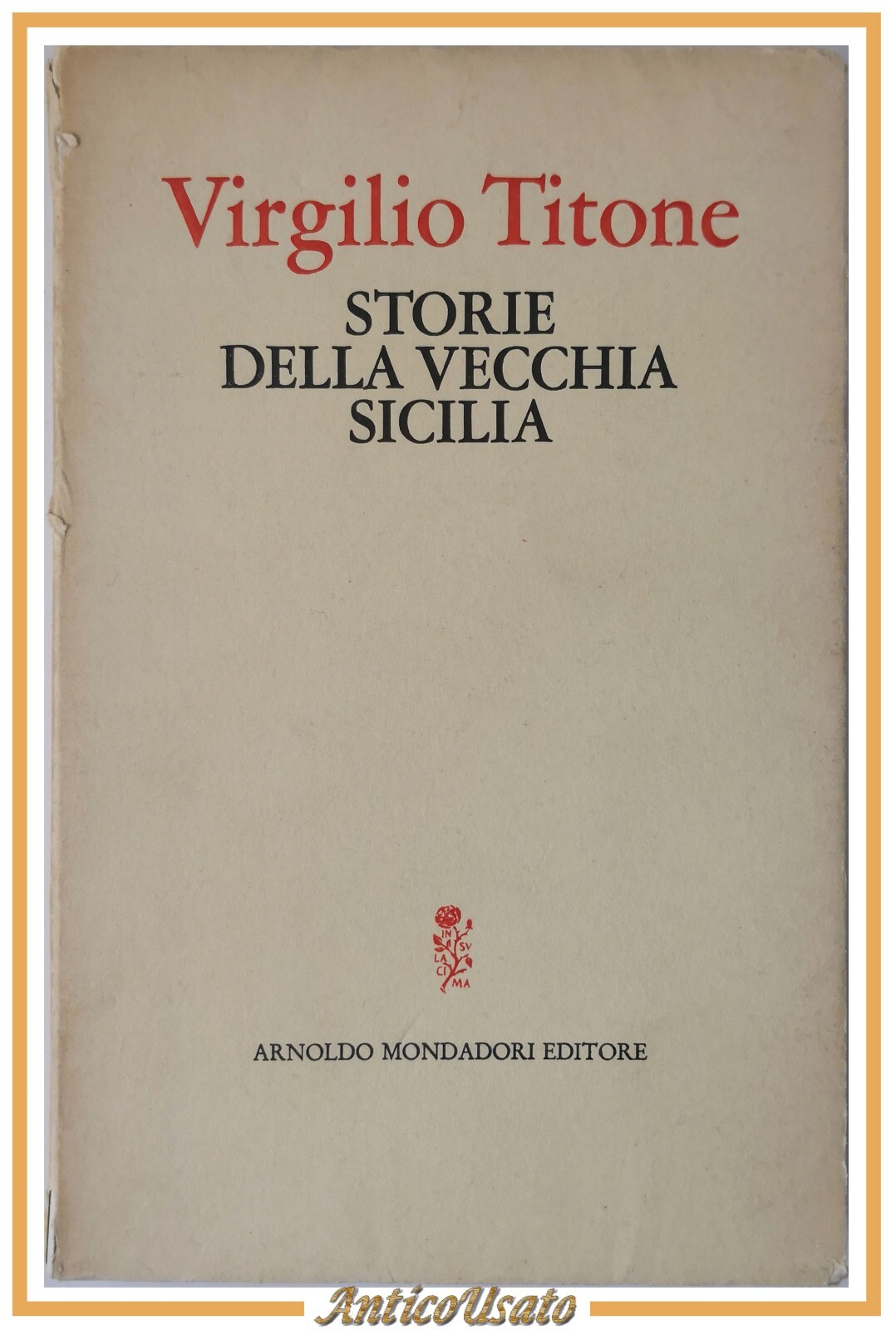 STORIE DELLA VECCHIA SICILIA di Virgilio Titone 1971 Mondadori Libro …