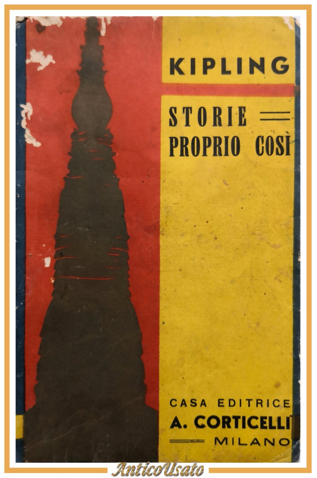 STORIE PROPRIO COSI di Rudyard Kipling 1929 Corticelli libro racconti …
