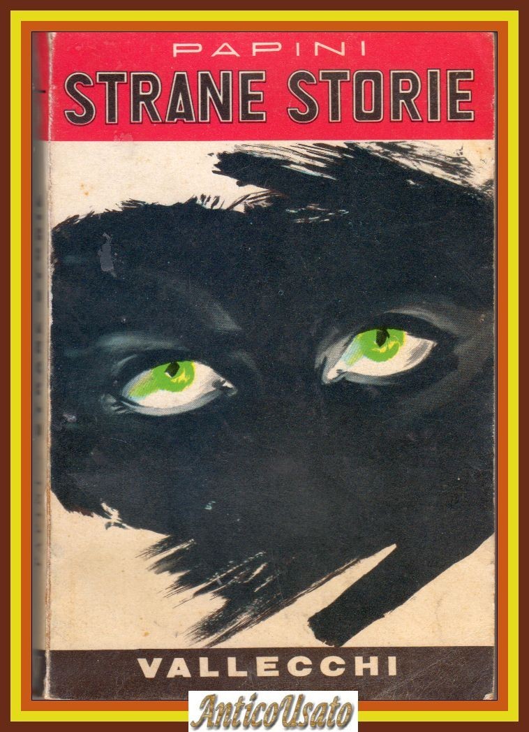 STRANE STORIE di Giovanni Papini 1954 Vallecchi 1 Edizione prima …