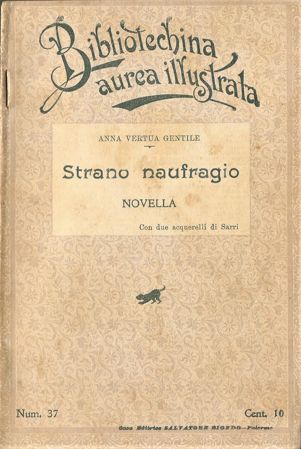 STRANO NAUFRAGIO Anna Vertua Gentile 1908 Biondo bibliotechina aurea illustrata