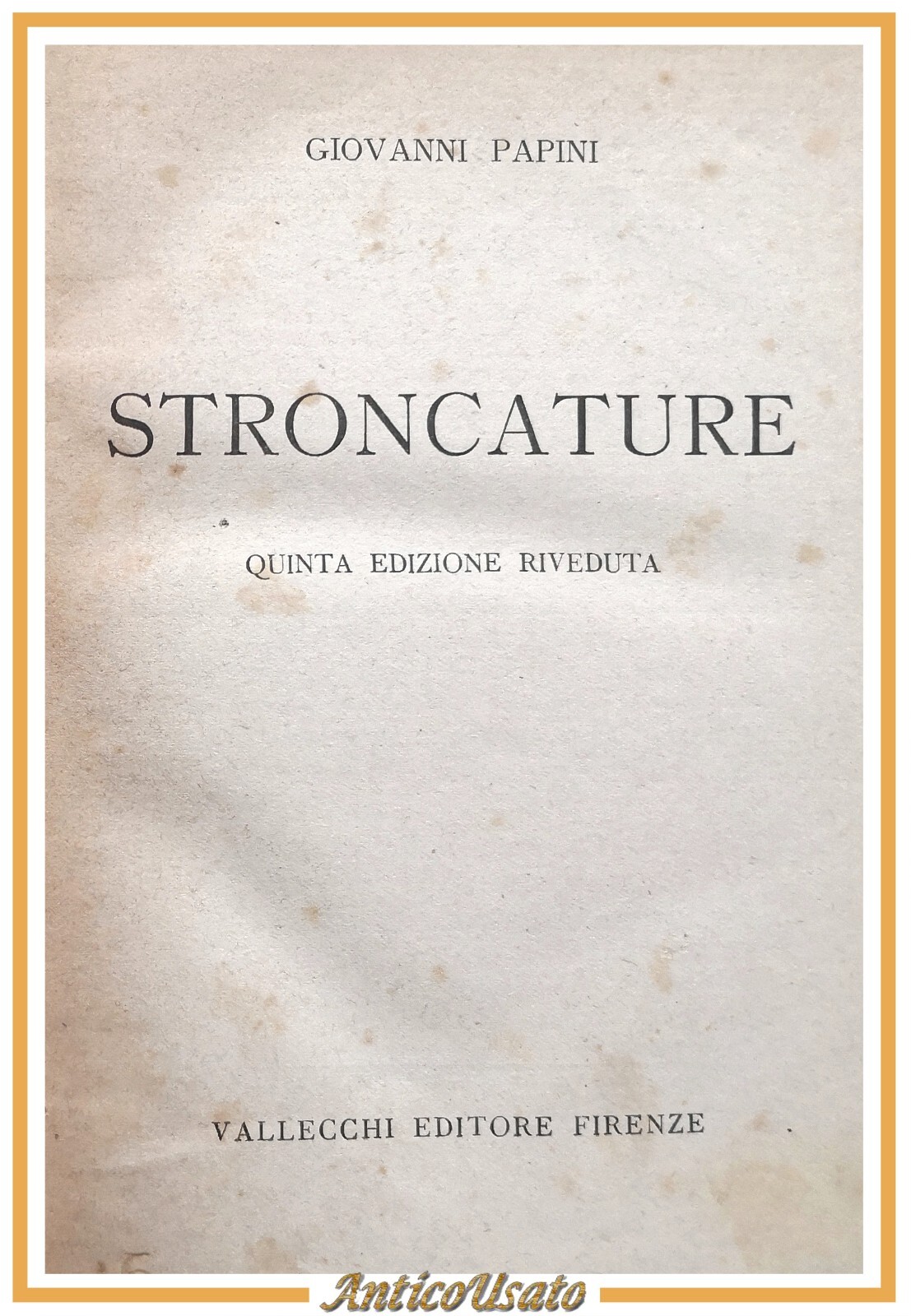 STRONCATURE di Giovanni Papini V edizione Vallecchi Libro 1920?