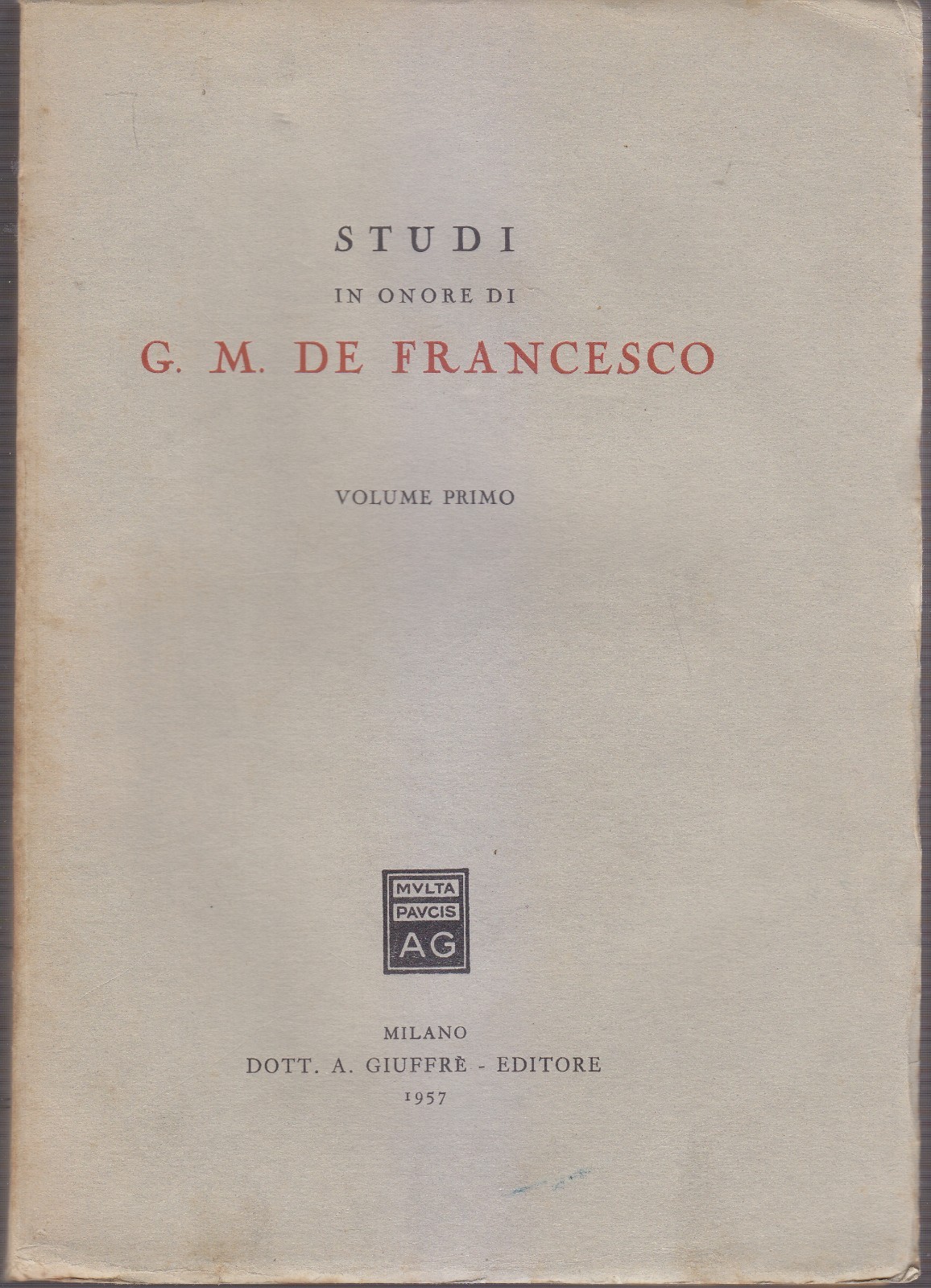 STUDI IN ONORE DI DE FRANCESCO Vol. I 1957 Giuffrè …
