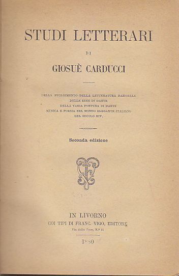 STUDI LETTERARI di Giosuè Carducci 1880 II edizione Vigo libro …