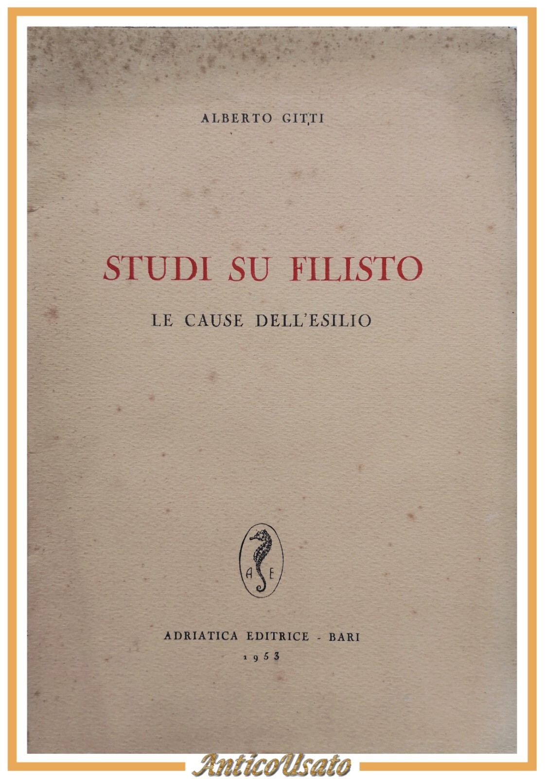 STUDI SU FILISTO le cause dell'esilio di Alberto Gitti 1953 …