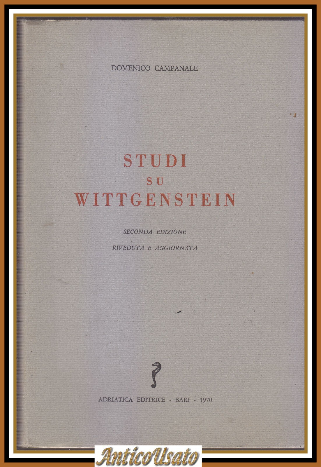 STUDI SU WITTGENSTEIN di Domenico Campanale 1970 Adriatica Libro II …