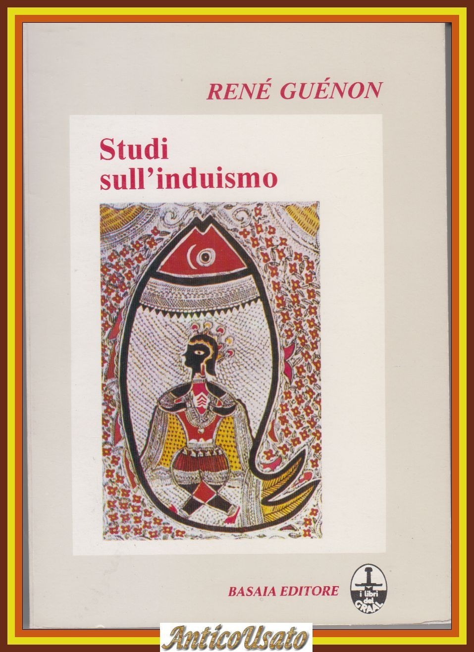 STUDI SULL'INDUISMO Di Renè Guenon 1983 Basaia Libro
