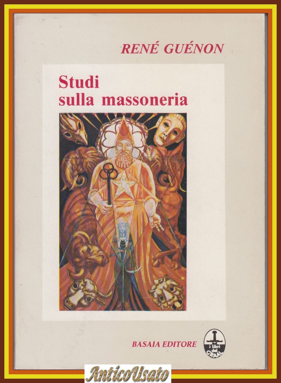 STUDI SULLA MASSONERIA di Renè Guenon 1983 Basaia Libro