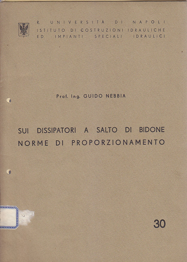 SUI DISSIPATORI A SALTO DI BIDONE NORME PROPORZIONAMENTO Guido Nebbia …