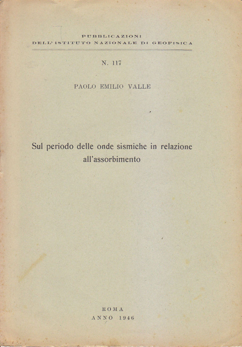 SUL PERIODO DELLE ONDE SISMICHE IN RELAZIONE ALL'ASSORBIMENTO Valle 1946 …
