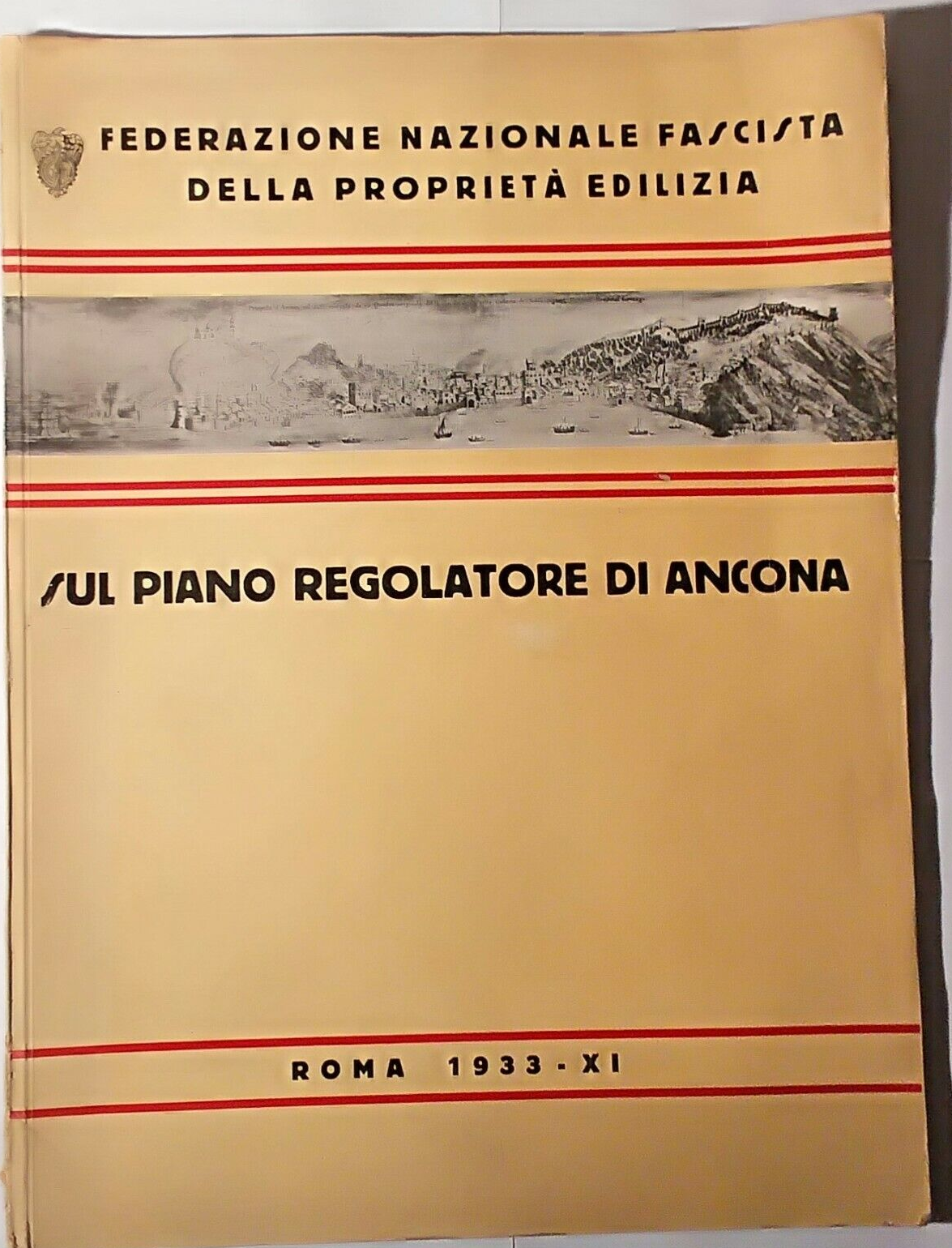 SUL PIANO REGOLATORE DI ANCONA 1933 federazione nazionale fascista Libro