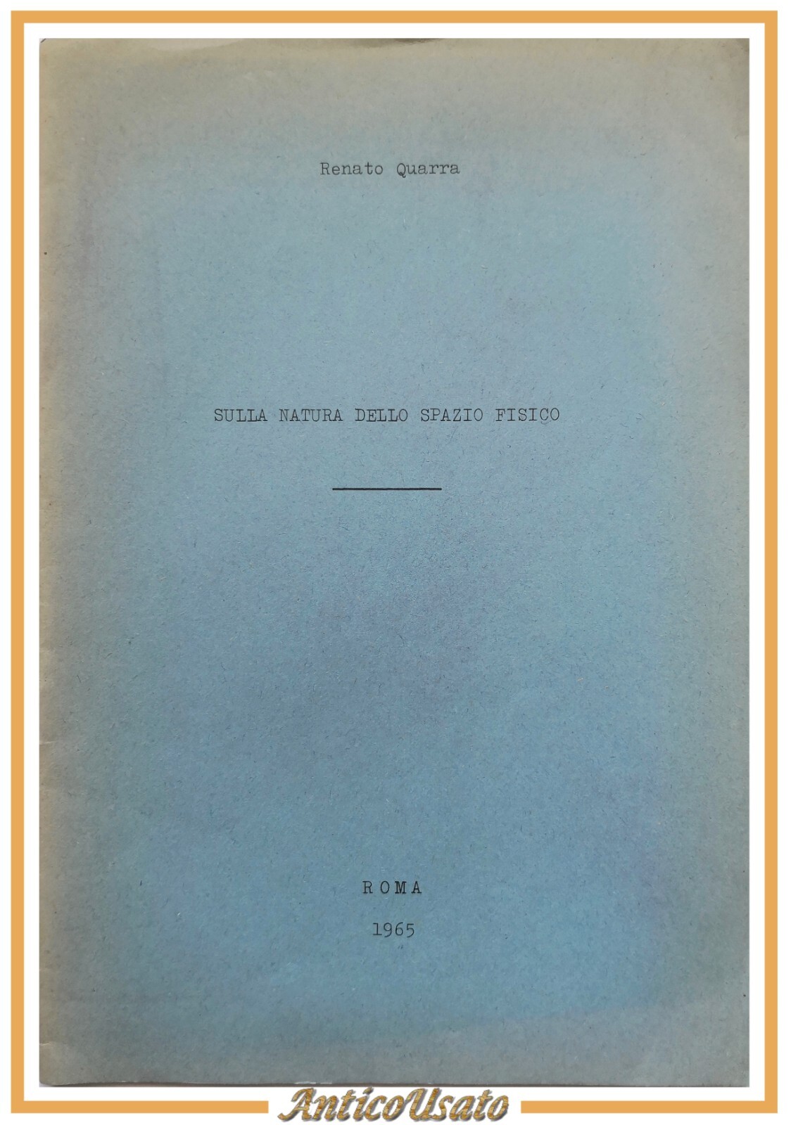 SULLA NATURA DELLO SPAZIO FISICO di Renato Quarra 1965 Alfredo …