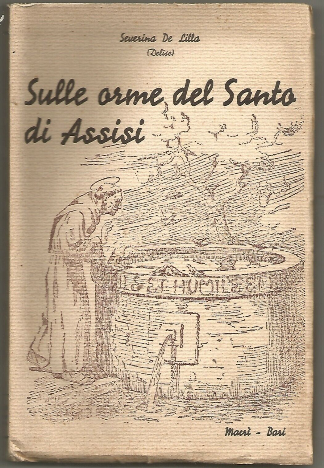 SULLE ORME DEL SANTO DI ASSISI Severina De Lilla Delise …
