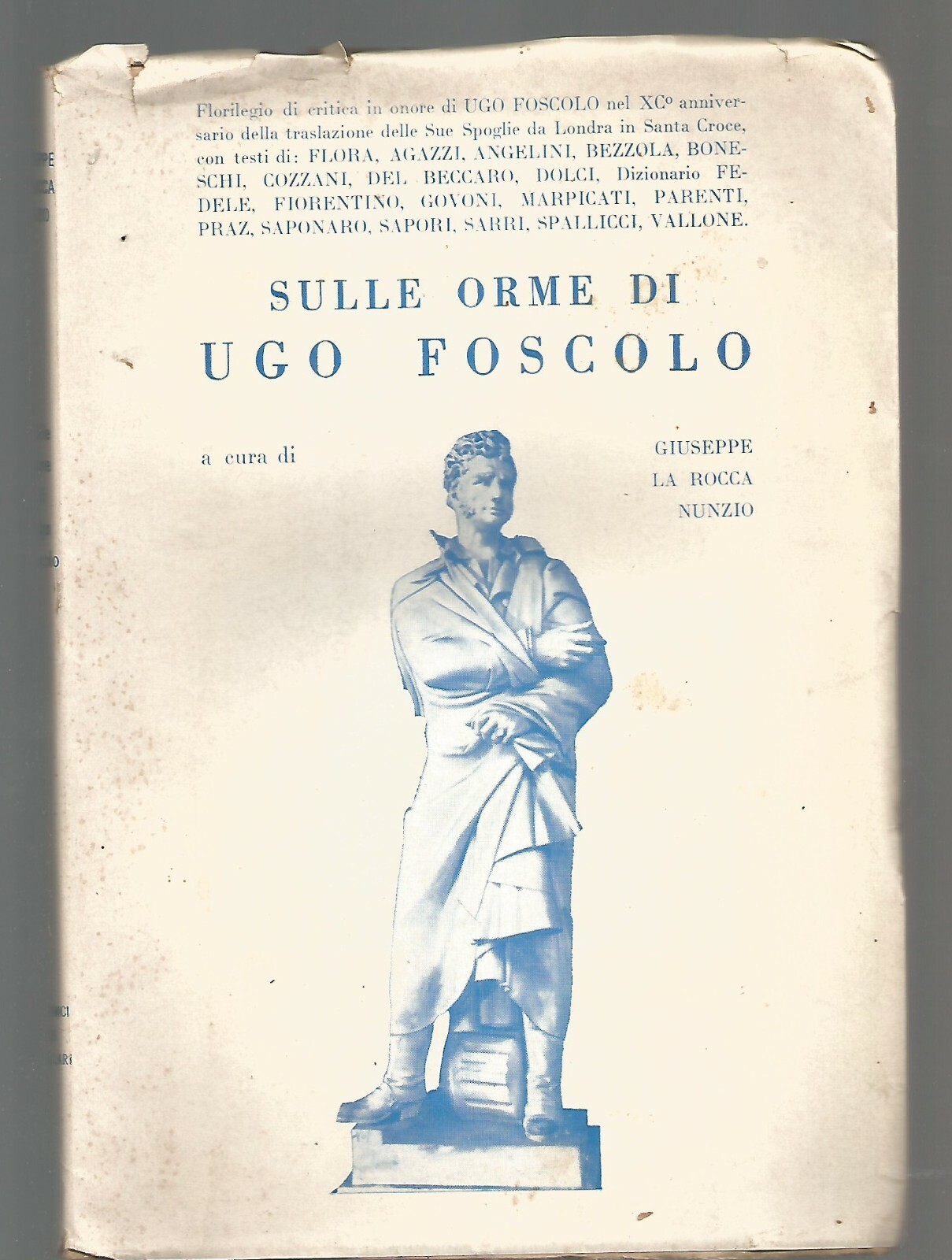 SULLE ORME DI UGO FOSCOLO Giuseppe La Rocca Nunzio 1962 …