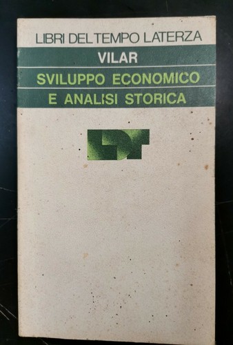 SVILUPPO ECONOMICO E ANALISI STORICA di Pierre Vilar 1977 Laterza …