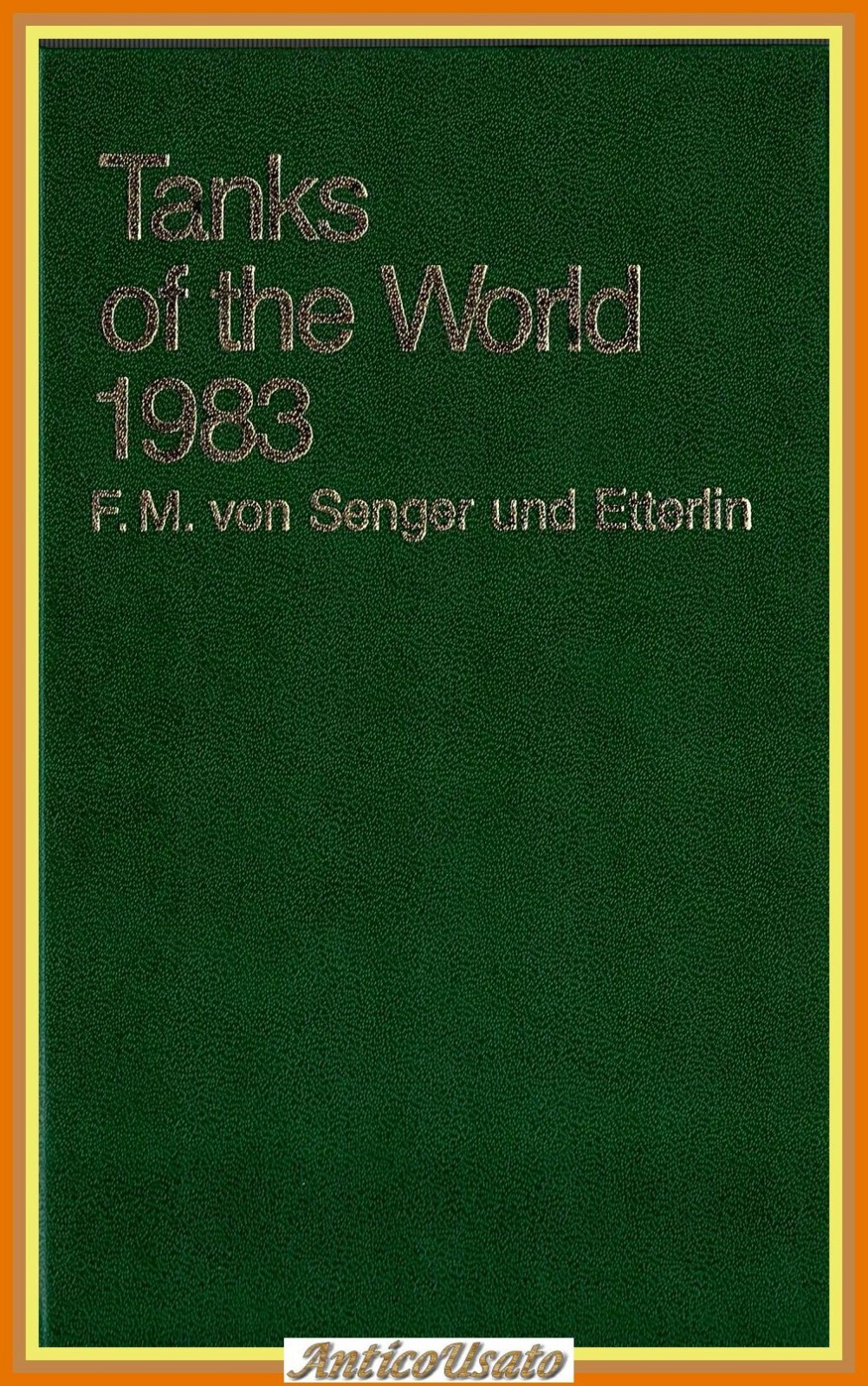TANKS O THE WORLD di von Senger und Etterlin 1983 …