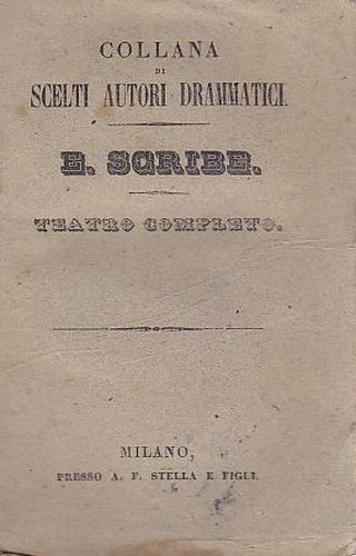 TEATRO COMPLETO di Eugene Scribe volume 3 1832 famiglia Riquebourg …
