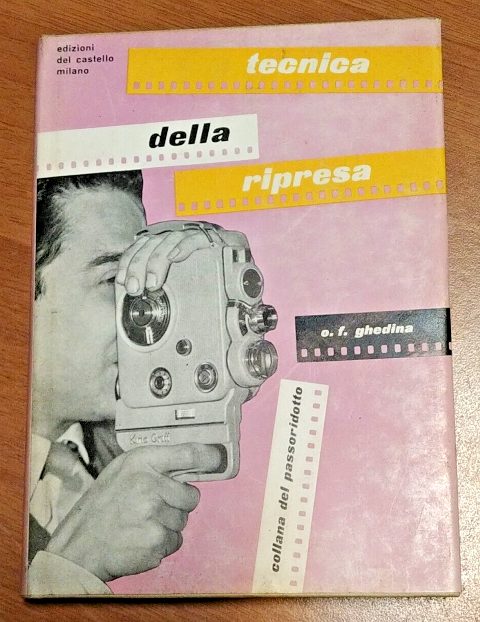 TECNICA DELLA RIPRESA di Ghedina 1960 Edizioni del Castello libro …