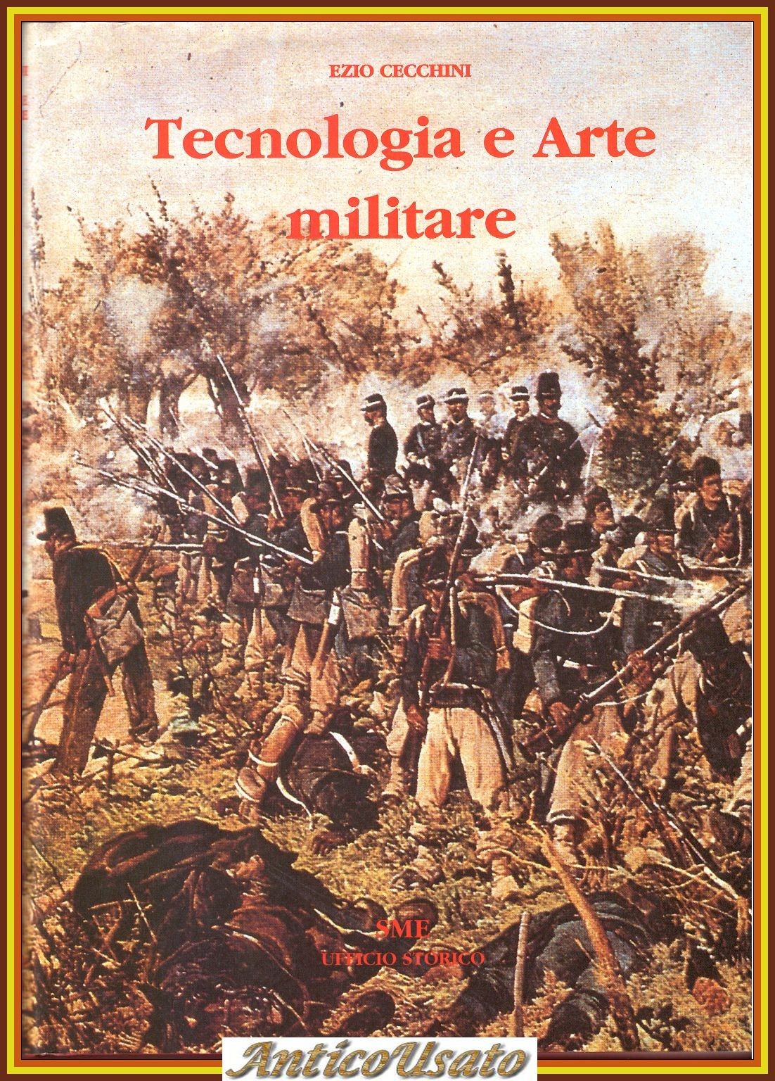 TECNOLOGIA E ARTE MILITARE di Ezio Cecchini 1997 Stato Maggiore …