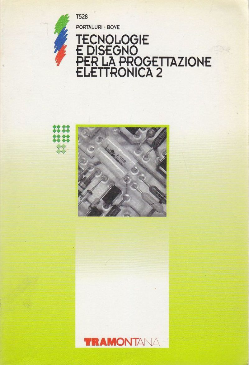 TECNOLOGIE E DISEGNO PER LA PROGETTAZIONE ELETTRONICA 2 di Portaluri …