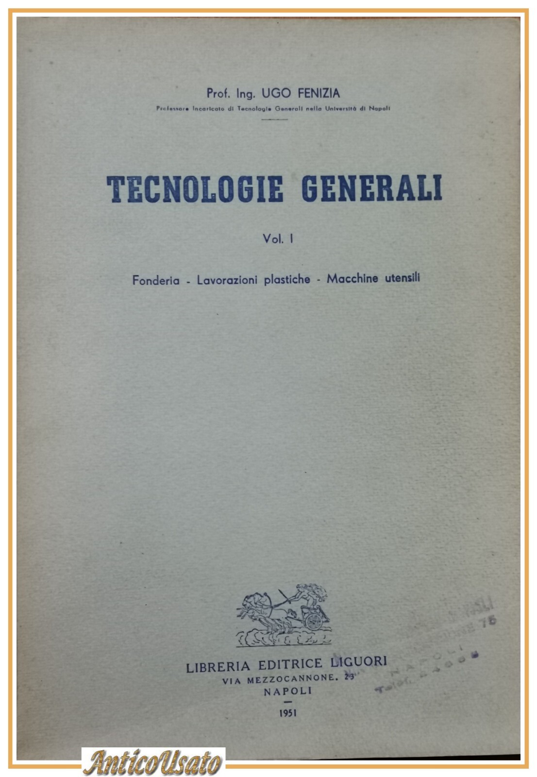 TECNOLOGIE GENERALI 2 volumi di Ugo Fenizia 1951 Libro Manuale …