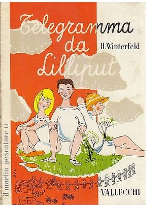TELEGRAMMA DA LILLIPUT di H Winterfeld libro illustrato ragazzi Vallecchi …