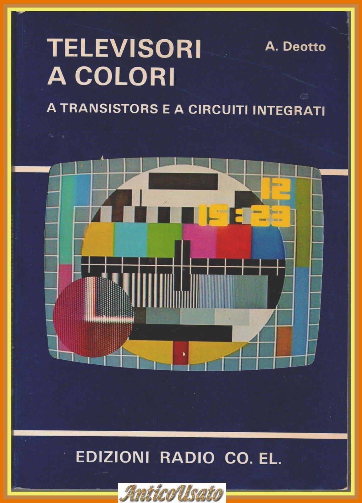 TELEVISORI A COLORI di Deotto 1978 Edizioni Radio Co El …