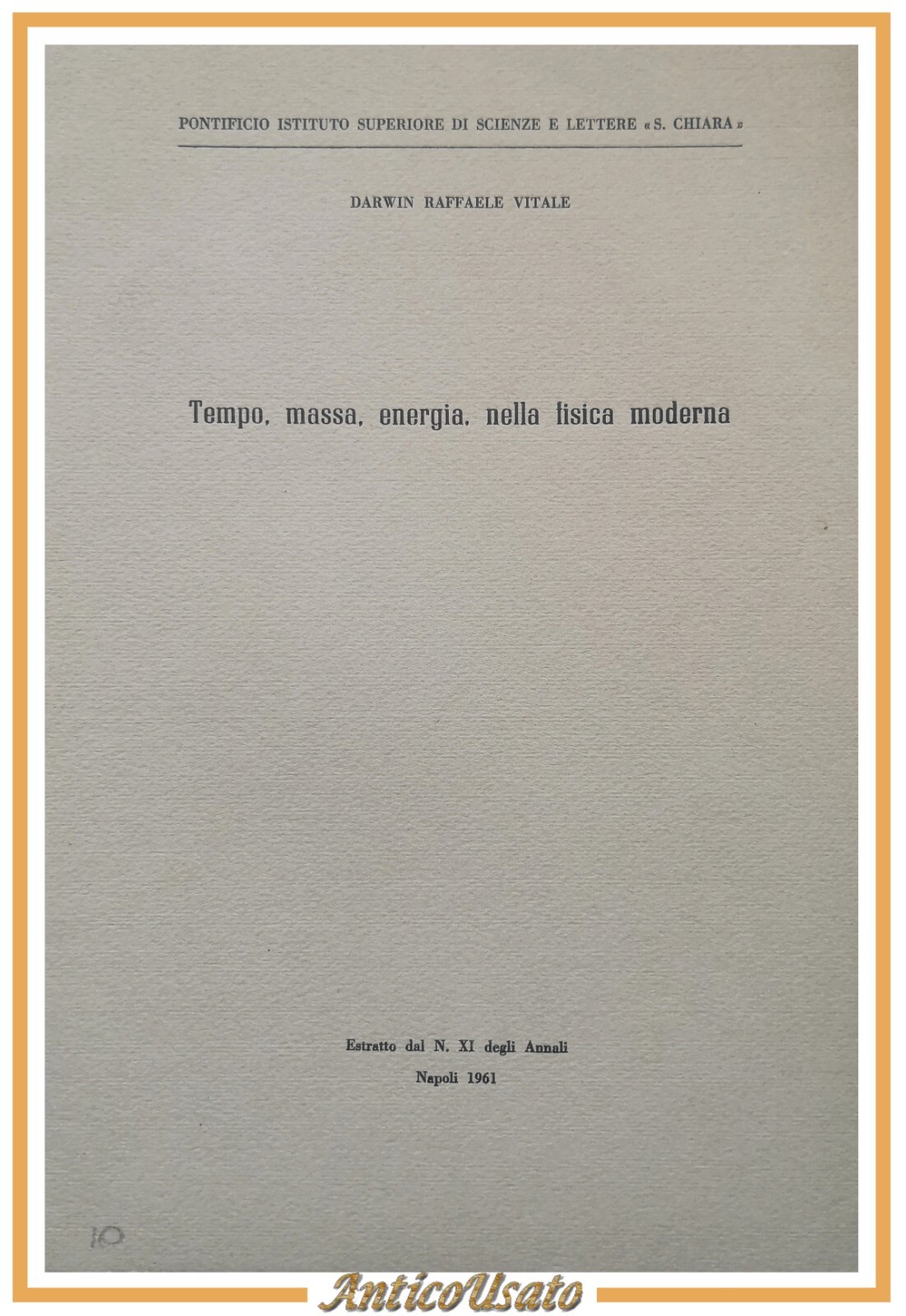 TEMPO MASSA ENERGIA NELLA FISICA MODERNA di Raffaele Vitale 1961 …