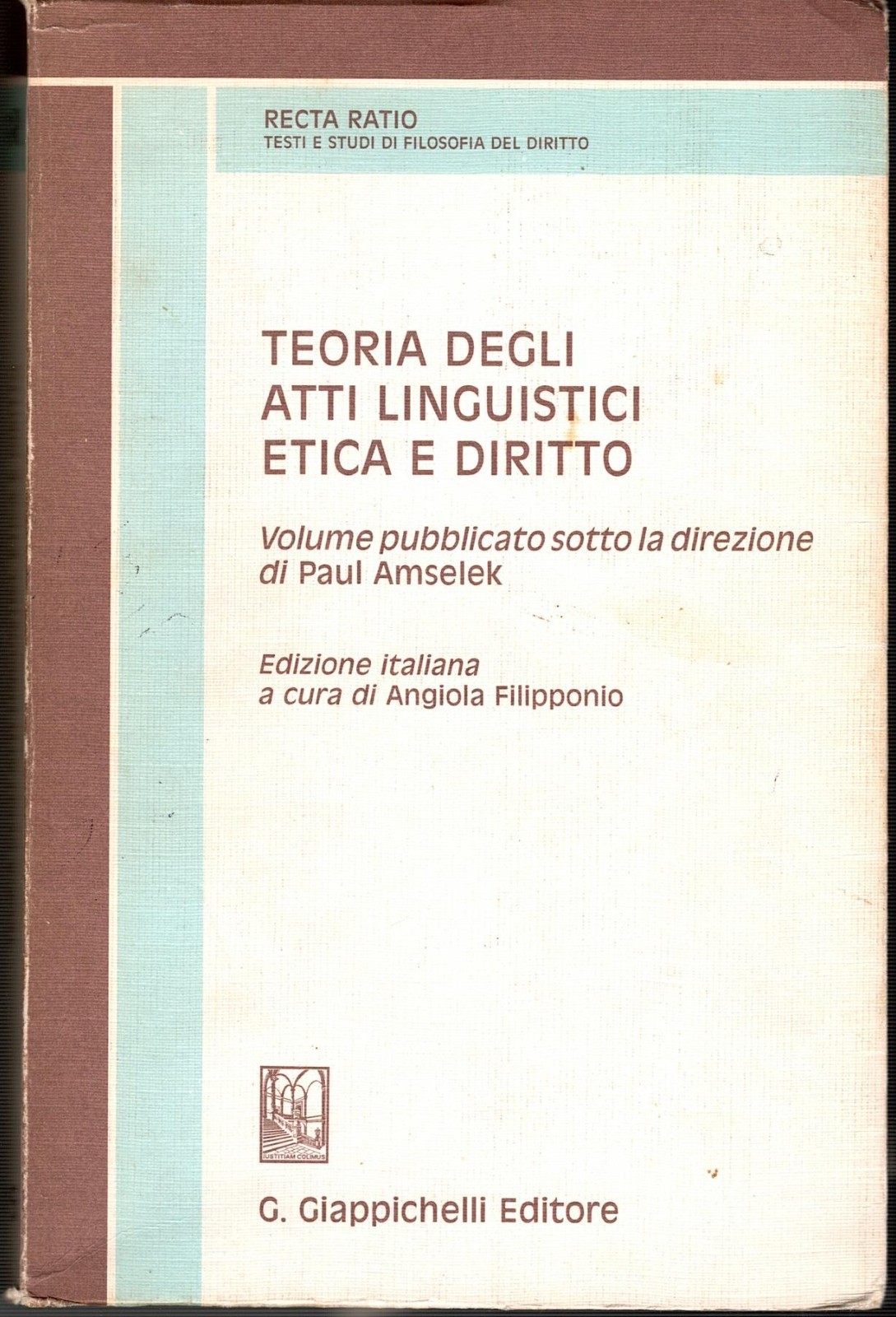 TEORIA DEGLI ATTI LINGUISTICI ETICA E DIRITTO Paul Amselek 1991 …