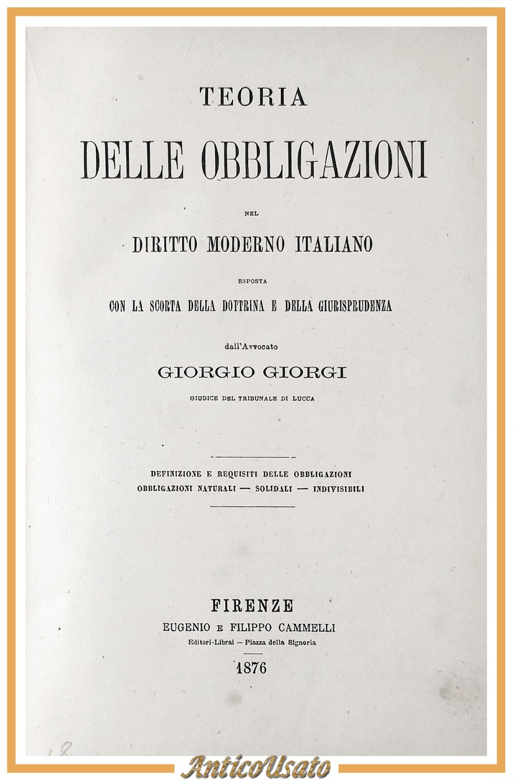 TEORIA DELLE OBBLIGAZIONI NEL DIRITTO MODERNO ITALIANO di Giorgi 1876 …