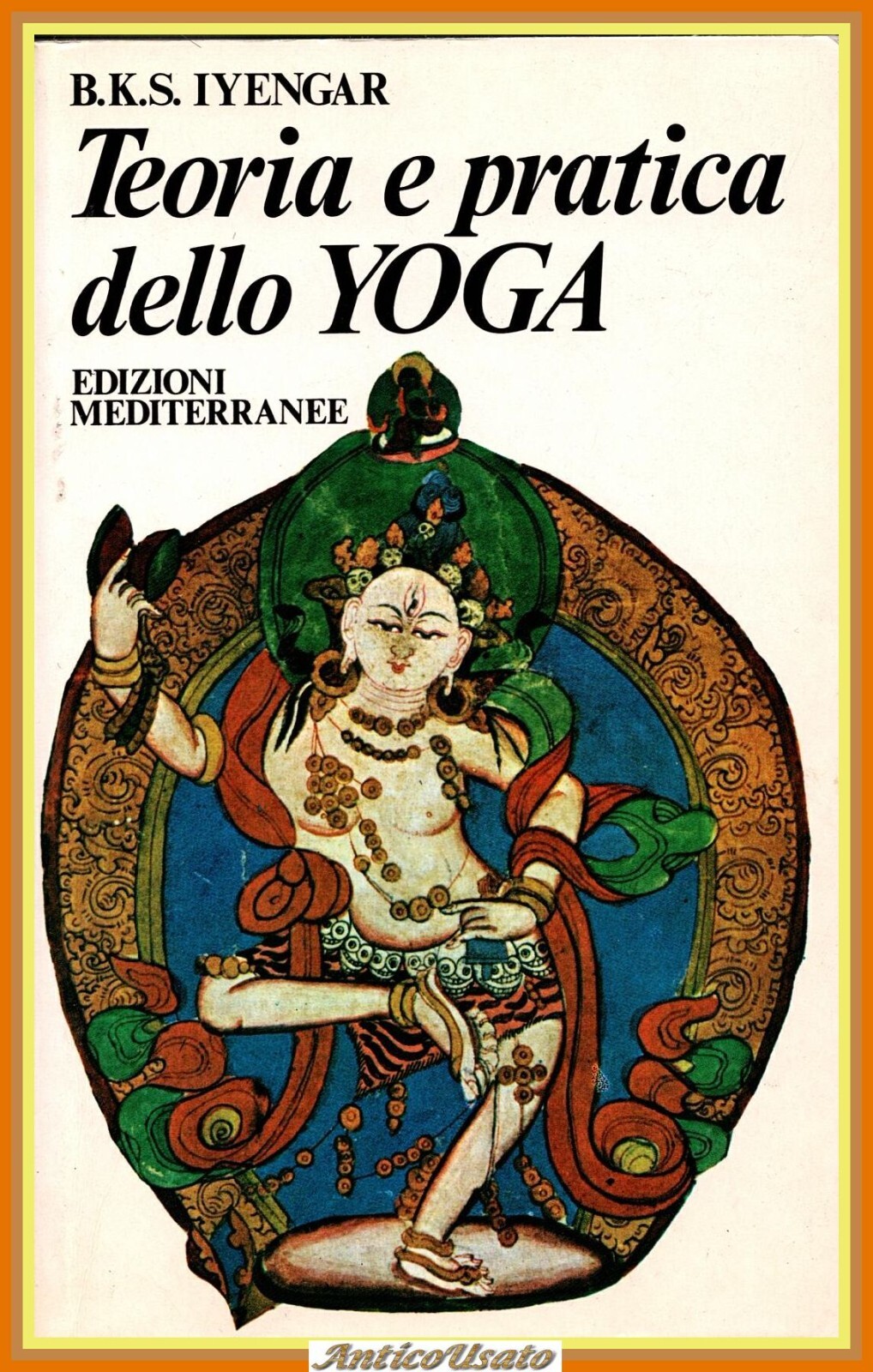 TEORIA E PRATICA DELLO YOGA di B K S Iyengar …