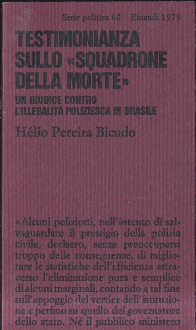 TESTIMONIANZA SULLO SQUADRONE DELLA MORTE di Helio Pereira Bicudo 1979 …