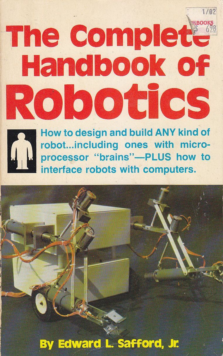 THE COMPLETE HANDBOOK OF ROBOTICS di Edward Safford 1978 Tab …
