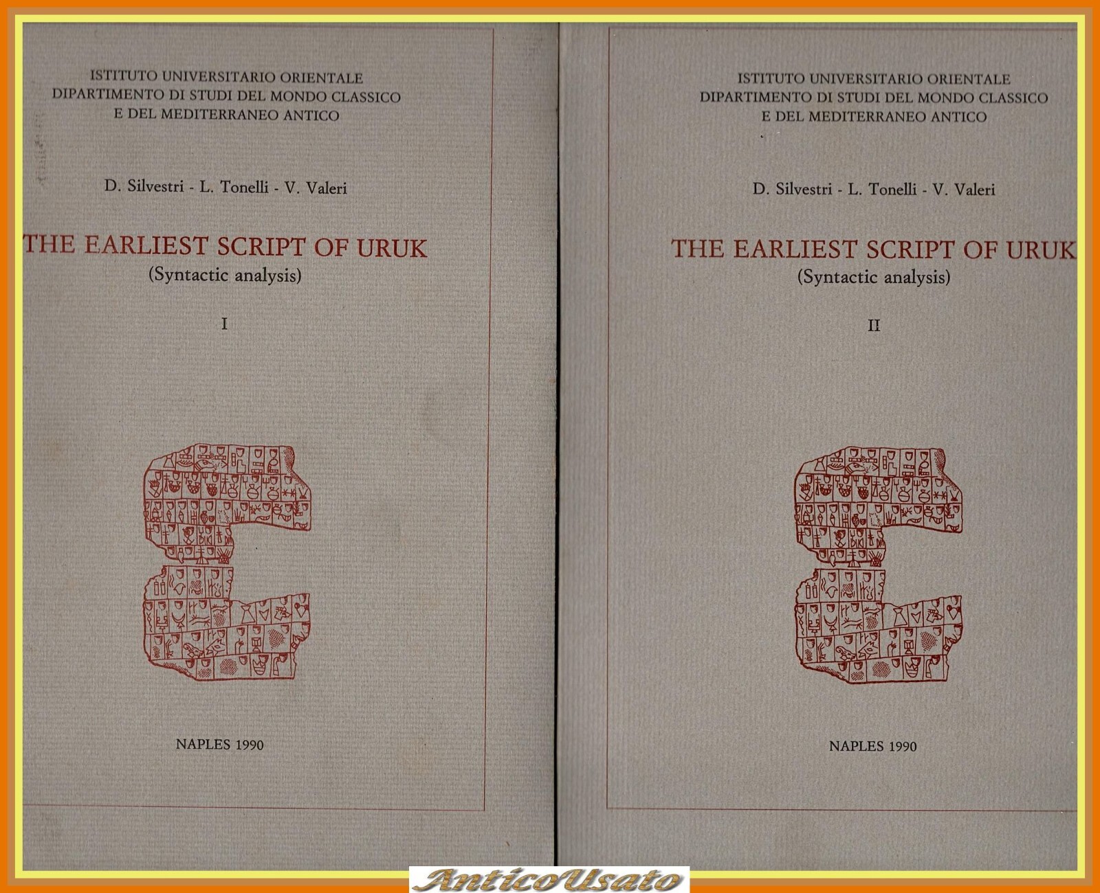 THE EARLIEST SCRIPT OF URUK Silvestri Tonelli Valeri 2 volumi …