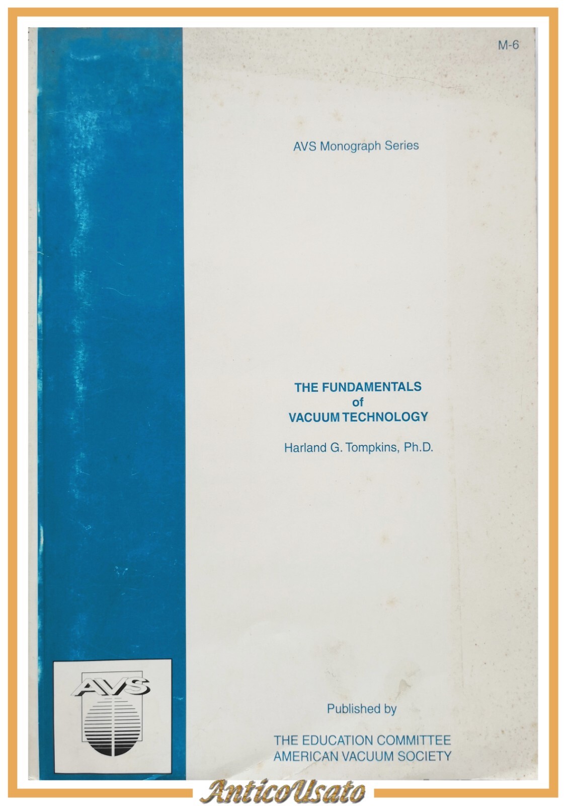 THE FUNDAMENTALS OF VACUUM TECHNOLOGY di Harland Tompkins 1997 Libro …