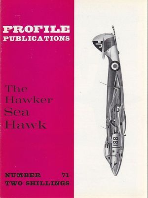 THE HAWKER SEA HAWK Numero 71 PROFILE PUBBLICATIONS Rivista Aeroplan …
