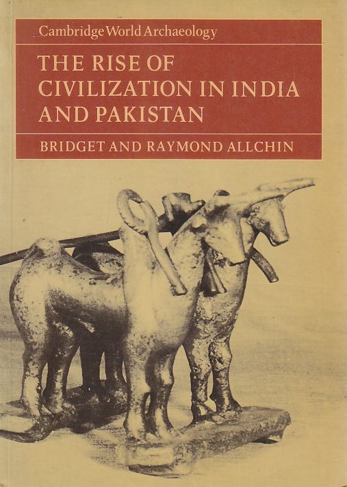The Rise Of Civilization In India And Pakistan di Bridget …