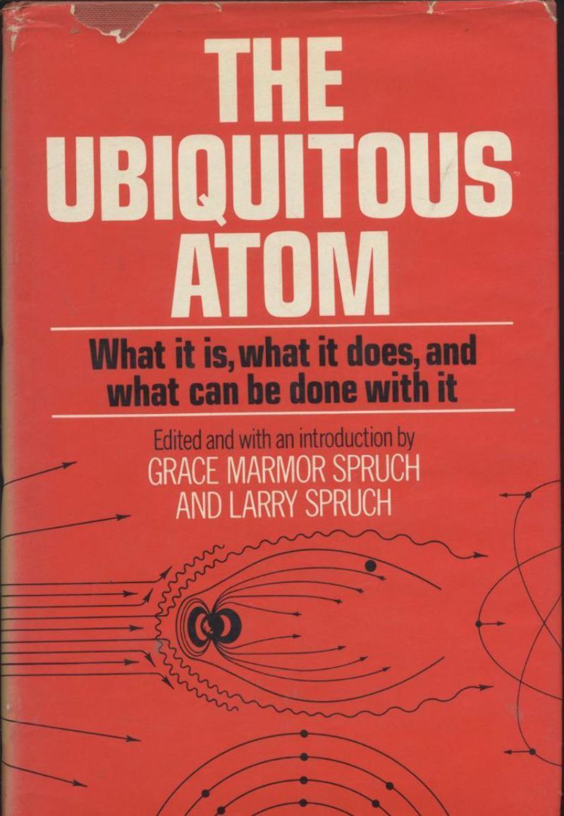 THE UBIQUITOUS ATOM di Grace Marmor e Larry Spruch - …