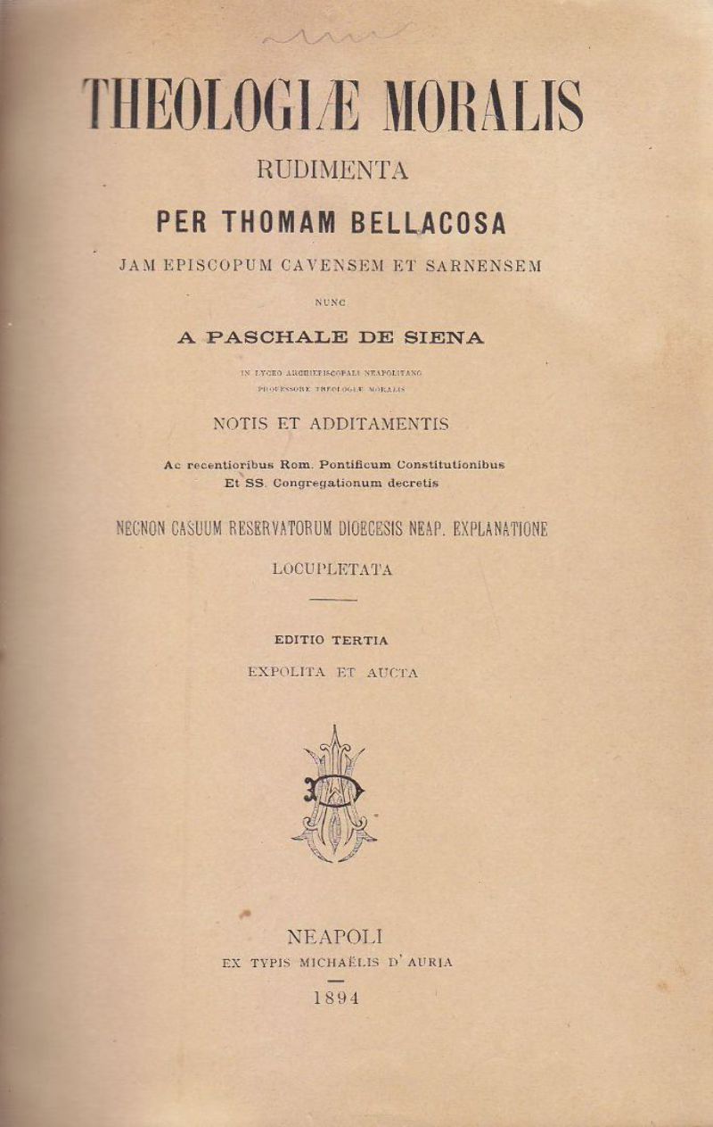 THEOLOGIAE MORALIS RUDIMENTA di Thomam Bellacosa 1894 Napoli d’Auria Libro …