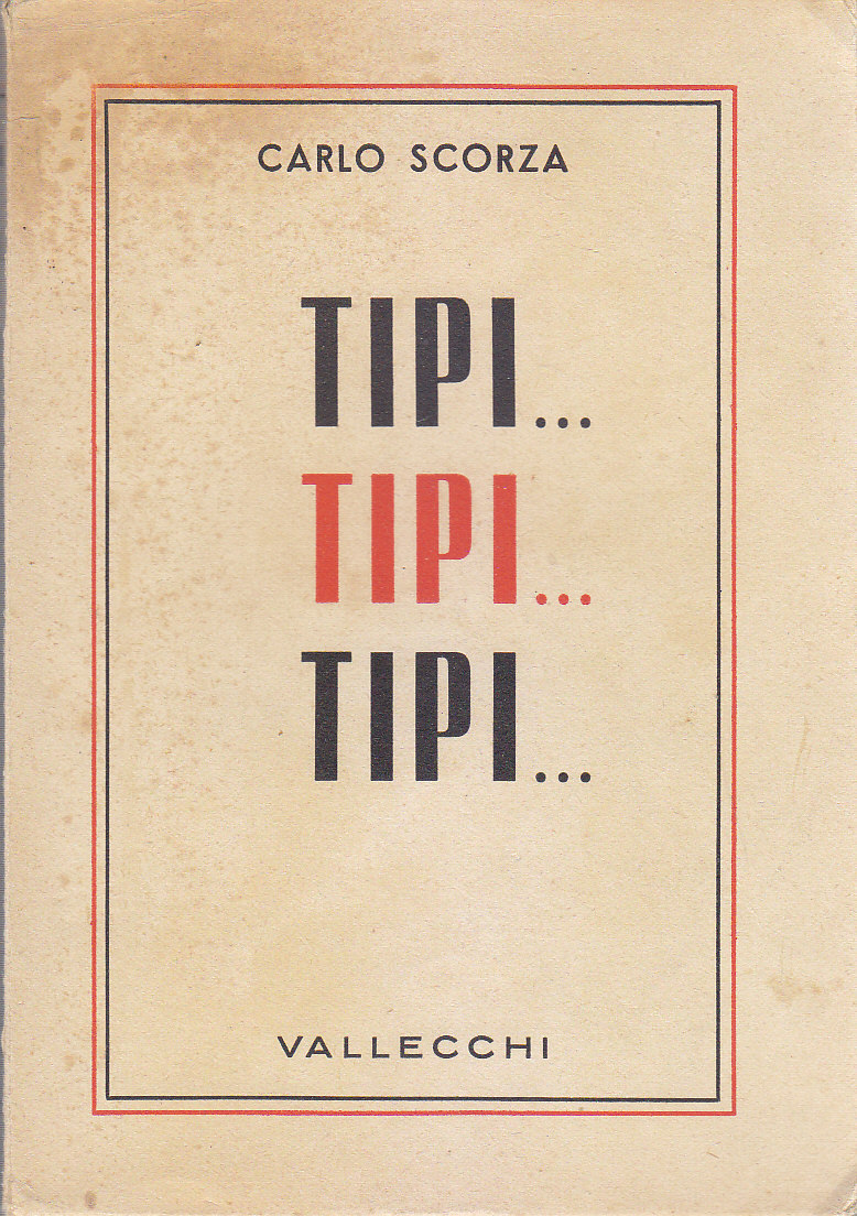 TIPI TIPI TIPI di Carlo Scorza 1942 Vallecchi Prima edizione …