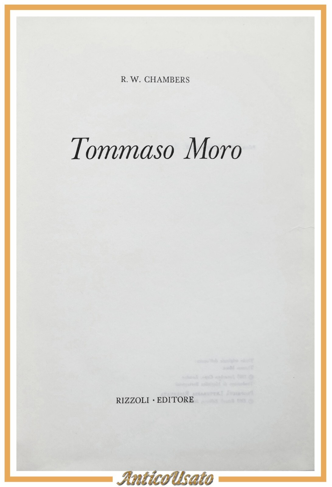 TOMMASO MORO di R W Chambers 1965 Rizzoli libro biografia
