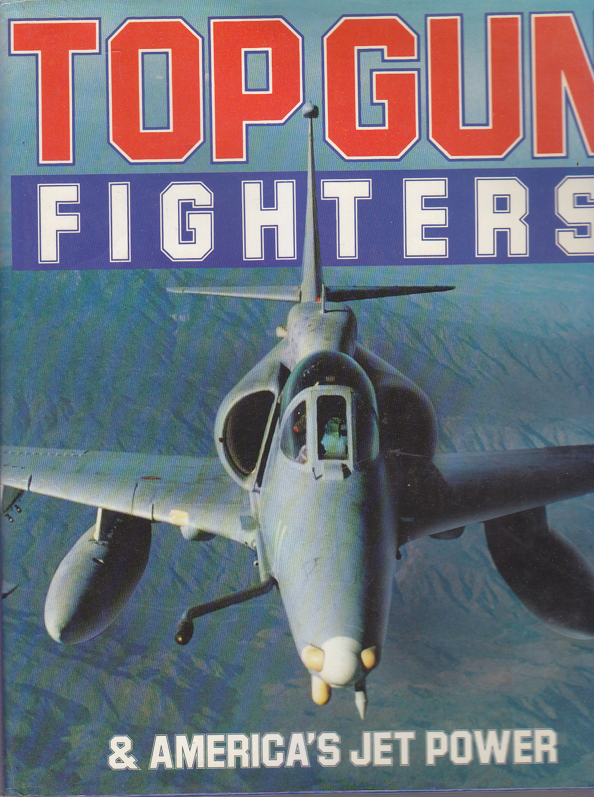 TOPGUN FIGHTERS & AMERICA’S JET POWER 1988 Beekman house rivista …